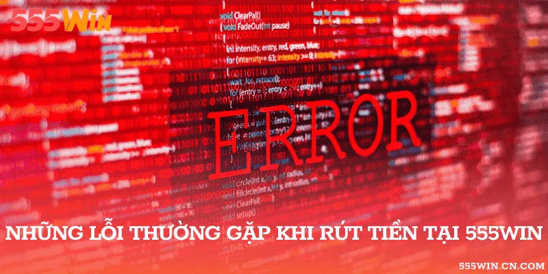Các Nhóm Lỗi Rút Tiền
