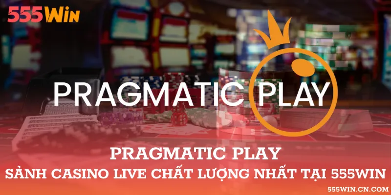 Pragmatic Play – Nhận Diện Game Live Và Luật Phiên Bản