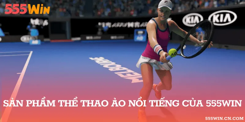 Thể Thao Ảo 555WIN – Trận Mô Phỏng Và Cách Đọc Kèo