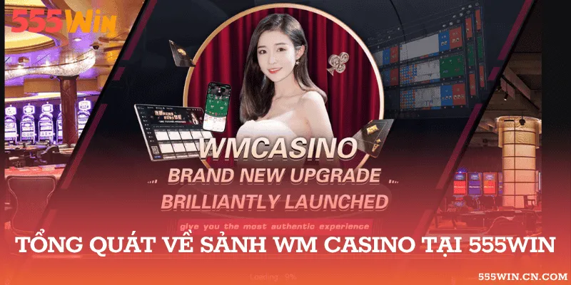 Thông Tin Bàn WM Casino